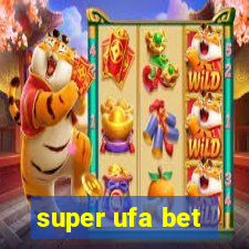 super ufa bet